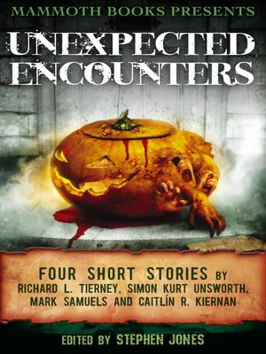 cover image of Mammoth Books Presents Unexpected Encounters